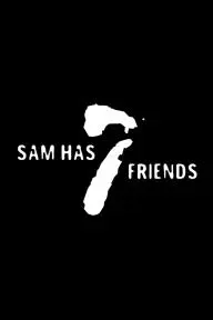 Sam Has 7 Friends_peliplat