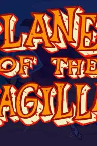Planet of the Magillas_peliplat