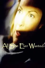 All She Ever Wanted_peliplat