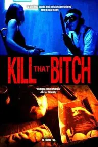 Kill That Bitch_peliplat