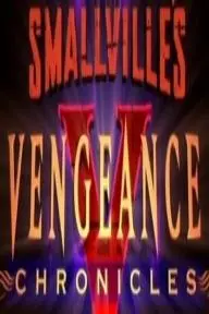 Smallville: Vengeance Chronicles_peliplat