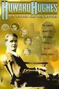 Howard Hughes: His Women and His Movies_peliplat
