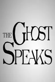 The Ghost Speaks_peliplat