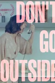 Don't Go Outside_peliplat