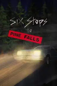 Six Stops to Pine Falls_peliplat
