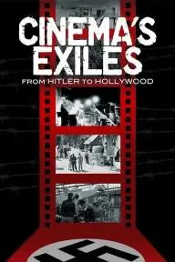 Cinema's Exiles: From Hitler to Hollywood_peliplat