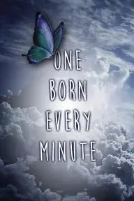 One Born Every Minute_peliplat