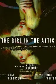 The Girl in the Attic (The Perdition Trilogy - Film 1)_peliplat