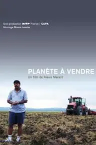 Planet for Sale: The New World Agricultural Order_peliplat