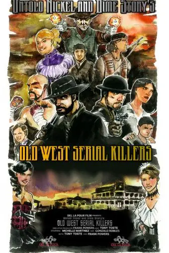 Untold Nickel and Dime Story's: Old West Serial Killers_peliplat