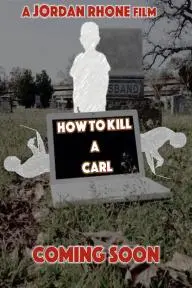 How to Kill a Carl_peliplat