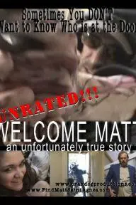 Welcome Matt: An Unfortunately True Story_peliplat