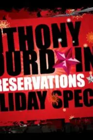Anthony Bourdain: No Reservations Holiday Special_peliplat