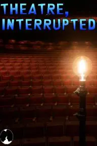 Theater, Interrupted_peliplat
