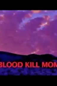 The Blood Kill Moment_peliplat