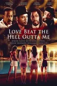 Love Beat the Hell Outta Me_peliplat