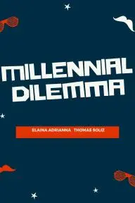 Millennial Dilemma_peliplat
