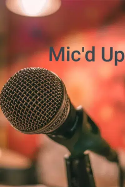 Mic'd Up