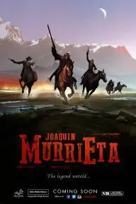 Los Muertos: The Legend of Joaquin Murrieta_peliplat