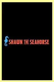 Shawn the Seahorse_peliplat