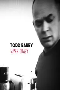 Todd Barry: Super Crazy_peliplat