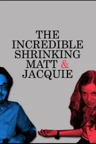 The Incredible Shrinking Matt & Jacquie_peliplat
