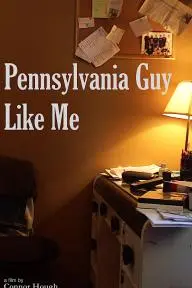 Pennsylvania Guy Like Me_peliplat
