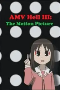 AMV Hell 3: The Motion Picture_peliplat