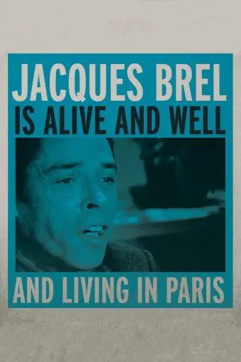 Jacques Brel Is Alive and Well and Living in Paris_peliplat