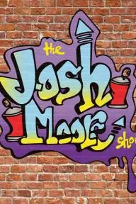 The Josh Moore Show_peliplat