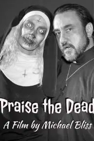 Praise the Dead_peliplat