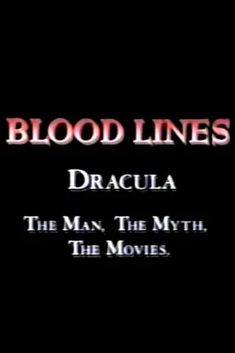 Blood Lines: Dracula - The Man. The Myth. The Movies._peliplat