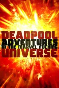 Deadpool Adventures in the Marvel F****** Universe_peliplat