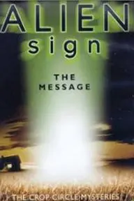 Alien Signs: Undeniable Evidence - The Message_peliplat