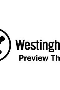 Westinghouse Preview Theatre_peliplat