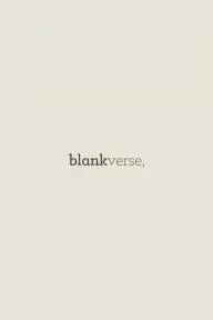 Blank Verse_peliplat