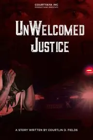 UnWelcomed Justice_peliplat