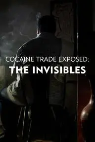 Cocaine Trade Exposed: The Invisibles_peliplat