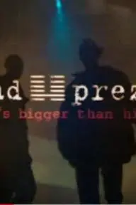 Dead Prez: It's Bigger Than Hip-Hop_peliplat