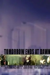 Tomorrow Ends at Dawn_peliplat