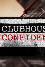 Clubhouse Confidential_peliplat