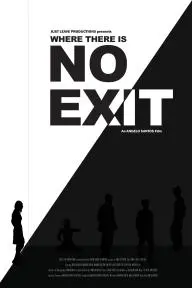 Where There Is No Exit_peliplat