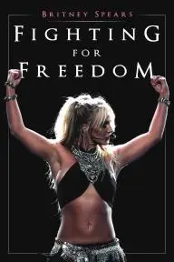 Britney Spears: Fighting for Freedom_peliplat