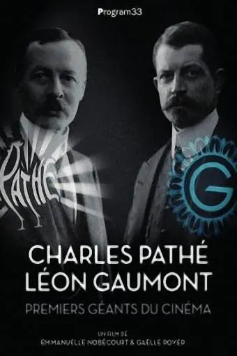 Charles Pathé et Léon Gaumont, premiers géants du cinéma_peliplat