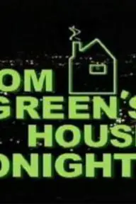 Tom Green's House Tonight_peliplat