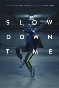 Slow Down Time_peliplat