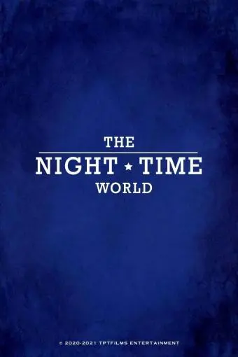 The Night Time World_peliplat