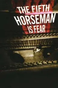 ...and the Fifth Horseman Is Fear_peliplat