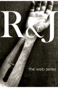 R&J: The Web Series_peliplat