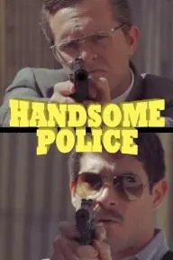 Handsome Police_peliplat